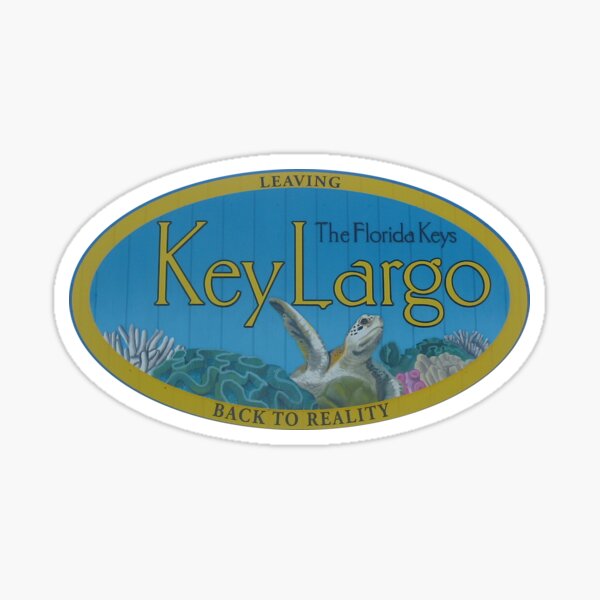Leaving Key Largo Back to Reality Sign Sticker
