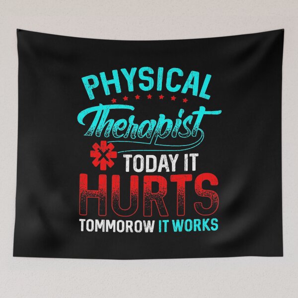 Item preview, Physical Therapy Today It Hurts Tomorrow It Works designed and sold by perfectpresents.