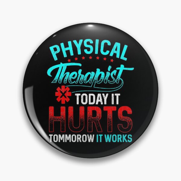 Item preview, Physical Therapy Today It Hurts Tomorrow It Works designed and sold by perfectpresents.