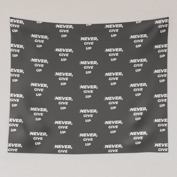 Item preview, Never Give Up Design designed and sold by Imaginative Expressions⭐️ ⭐️ ⭐️ ⭐️ ⭐️.