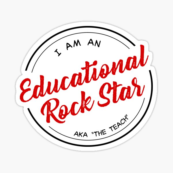 I am an Educational Rock Star Sticker