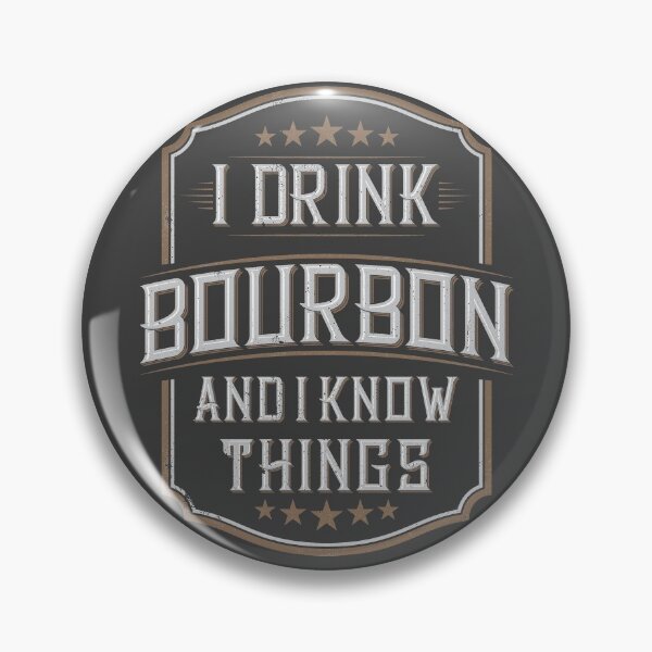 Item preview, I drink Bourbon and I know things designed and sold by DzineMon.