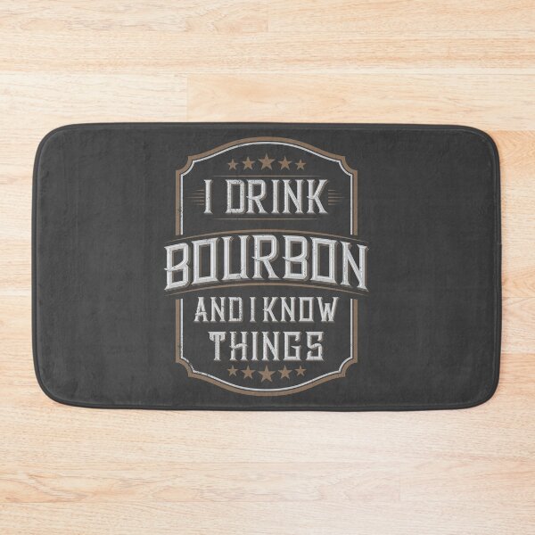 Item preview, I drink Bourbon and I know things designed and sold by DzineMon.