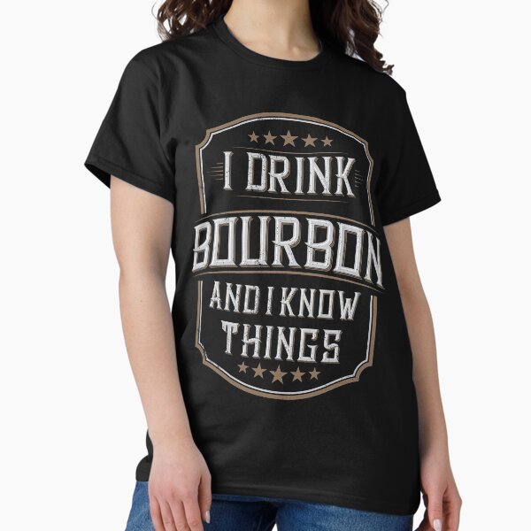 Item preview, I drink Bourbon and I know things designed and sold by DzineMon.