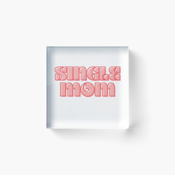 Item preview, Single Mom designed and sold by FabulousCL.