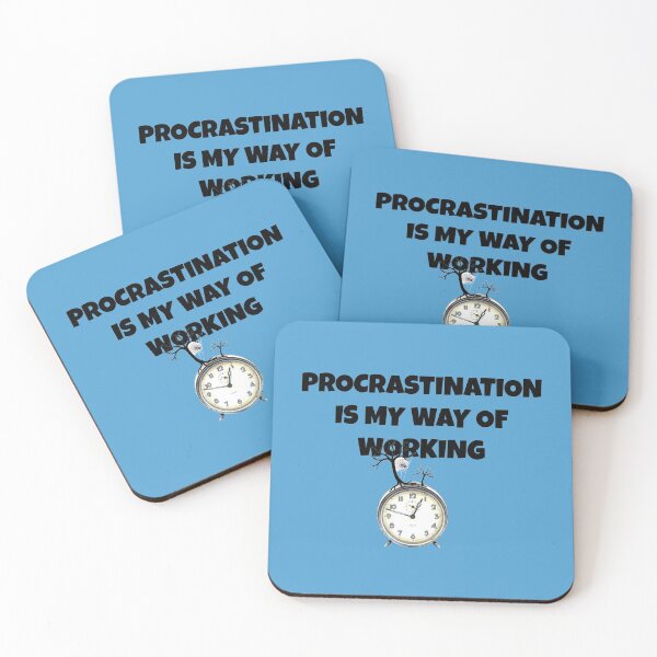 Item preview, Procrastination is my way of working designed and sold by PaperDreamPod.
