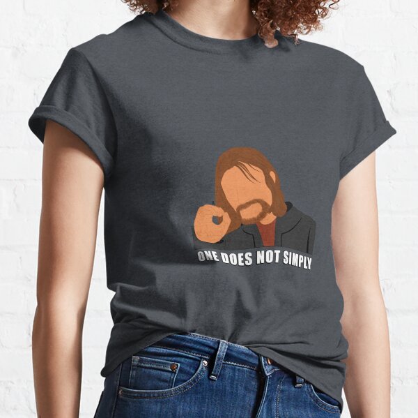 One Does Not Simply T-Shirts For Sale | Redbubble