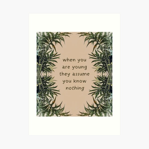When You Are Young They Assume You Know Nothing | Cardigan Taylor Swift Folklore Lyrics Quote Art Print
