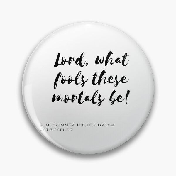 Item preview, Lord, What Fools These Mortals Be designed and sold by Larchar.