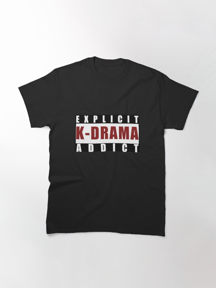 Alternate view of Explicit K-drama Addict Classic T-Shirt