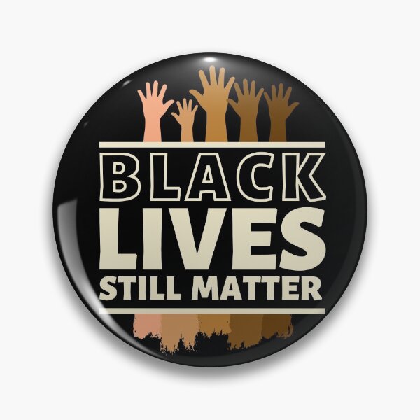 Item preview, Black Lives Still Matter  designed and sold by Combistudios.