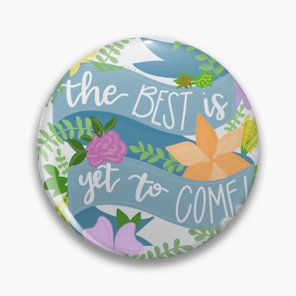 Item preview, The Best is Yet to Come  designed and sold by MacKenzie  Passalacqua.