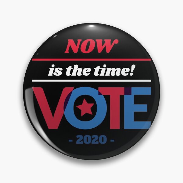 Item preview, Now is the Time Vote 2020 designed and sold by ittybittyowl.