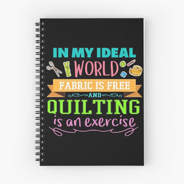 Item preview, IN MY IDEAL WORLD, FABRIC IS FREE, AND QUILTING IS AN EXERCISE 01 designed and sold by jcorres.
