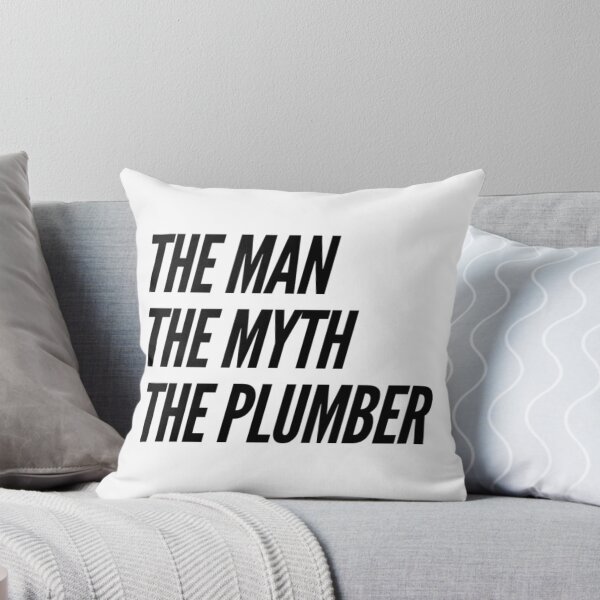 Item preview, The Man The Myth The Plumber designed and sold by ceverett98.