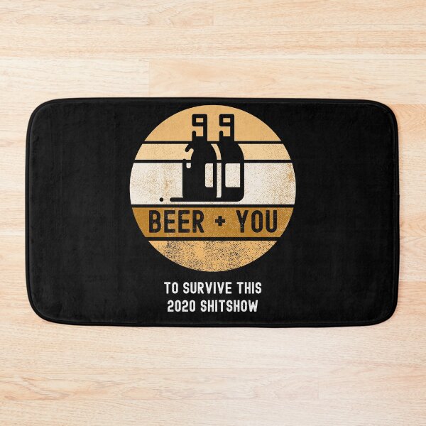 Item preview, Beer and You To Survive This 2020 Shitshow designed and sold by somebasic.