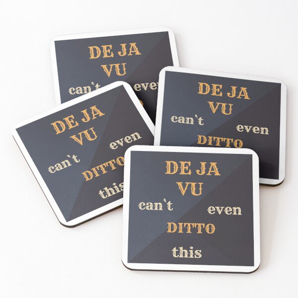 Item preview, DEJA VU CAN'T EVEN DITTO THIS designed and sold by Ricochetryan.