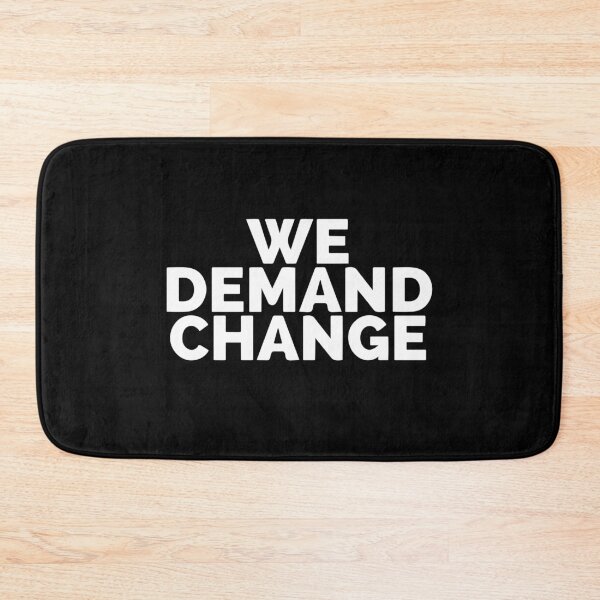 Item preview, We Demand Change  designed and sold by Dan Brady.