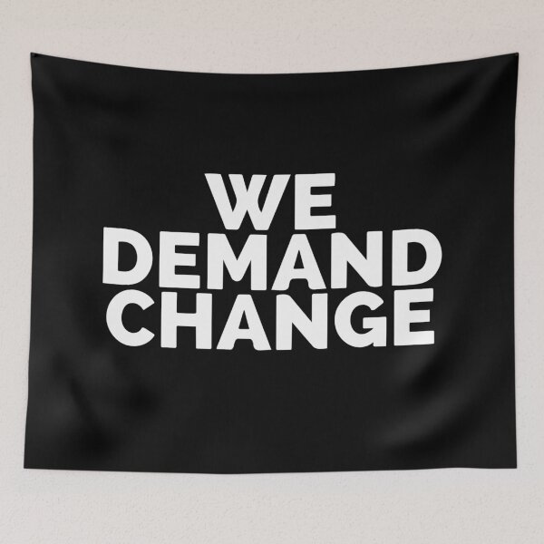 Item preview, We Demand Change  designed and sold by Dan Brady.