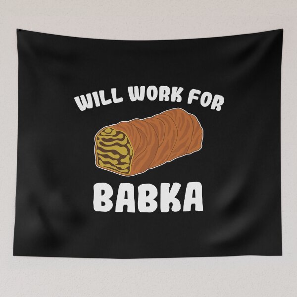 Item preview, Foodie Polish Cake Will Work For Babka graphic designed and sold by jakehughes2015.