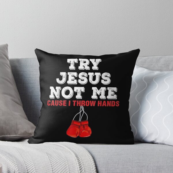 Item preview, Try Jesuss Not Me Cause I Throw Hands designed and sold by janellero552.