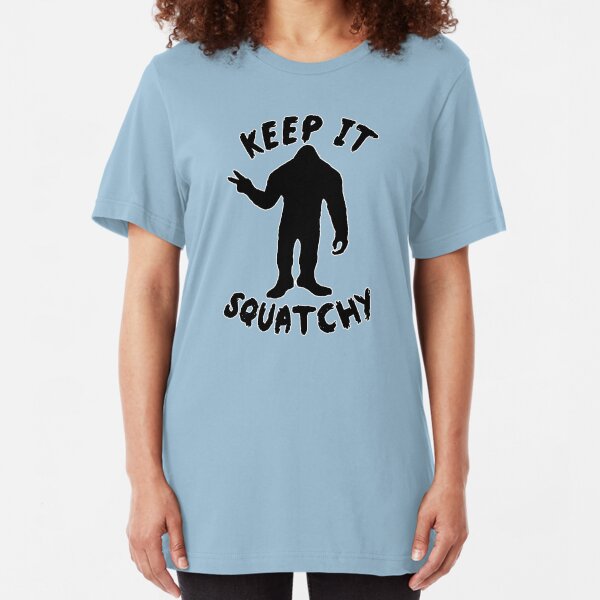 Keep it Squatchy Slim Fit T-Shirt