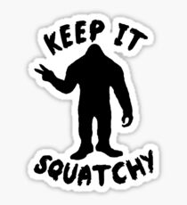 Keep it Squatchy Sticker
