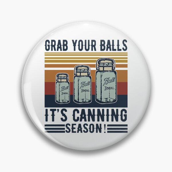 Item preview, Grabs Your Balls It's Canning Season Vintage  designed and sold by janellero552.