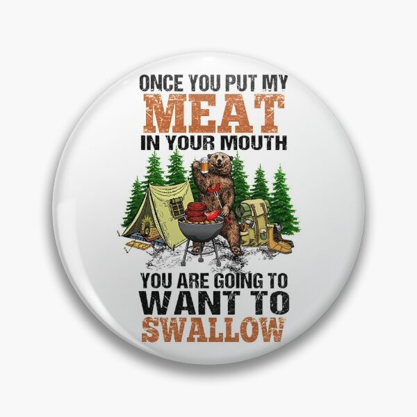 Item preview, Once You Put My Meats in Your Mouth You Are Going to Wants to Swallow designed and sold by janellero552.