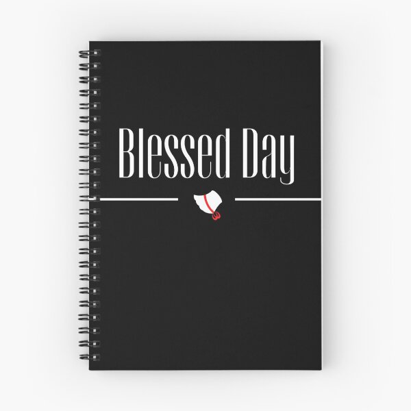 Item preview, Blessed Day - The Handmaid's Tale tv series inspired quote designed and sold by UN-labelledGirl.