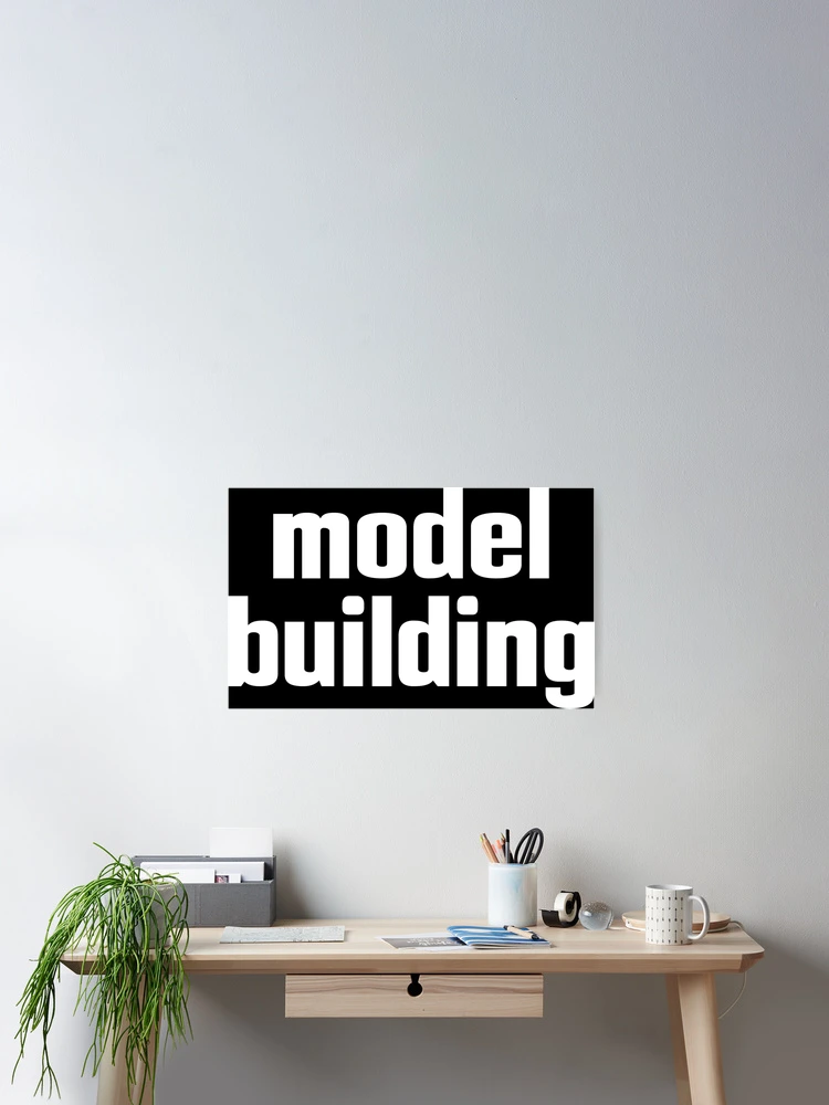 Thumbnail 2 of 3, Poster, Model Building designed and sold by ProjectX23.