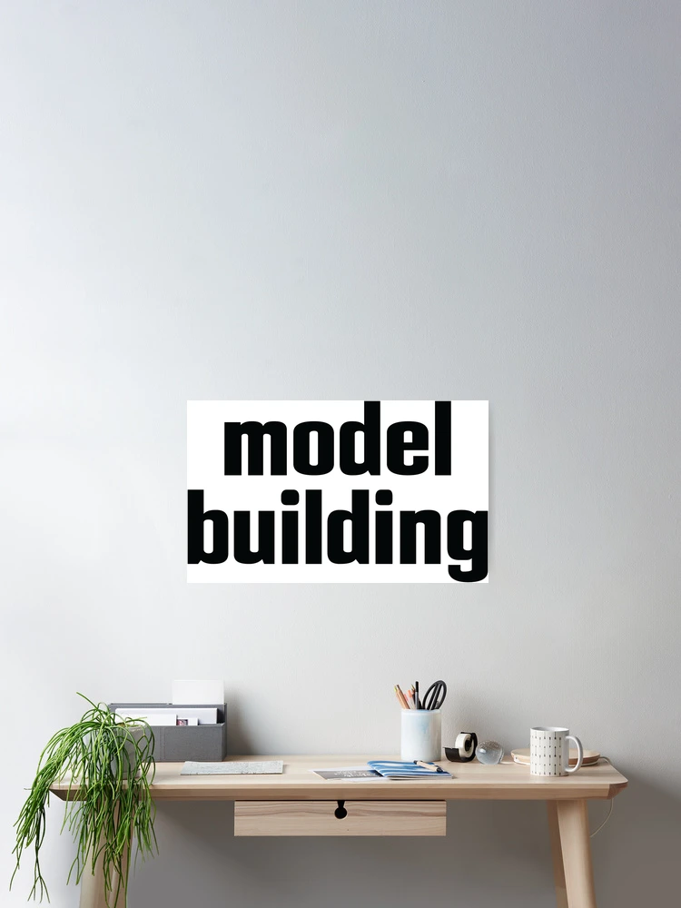 Thumbnail 2 of 3, Poster, Model Building designed and sold by ProjectX23.