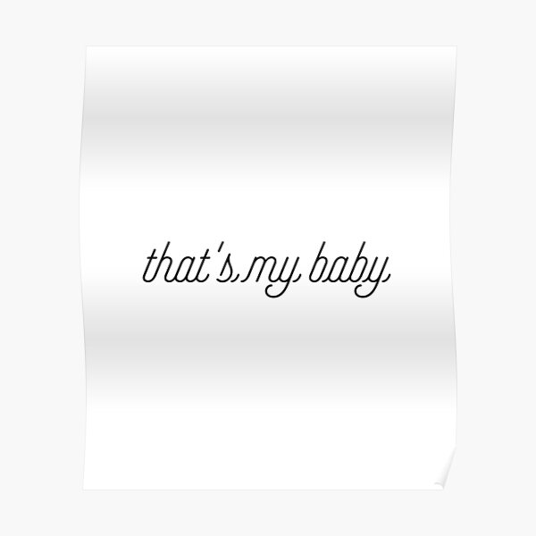 That S My Baby I F L Y Bazzi Poster By Basmalagamal8 Redbubble