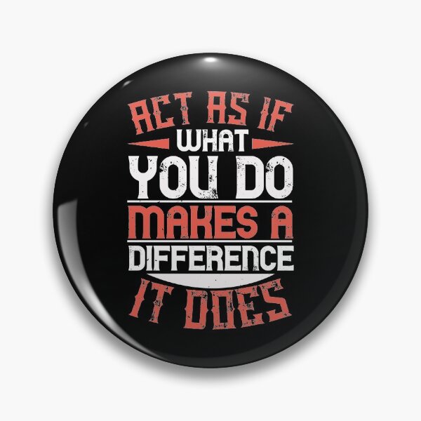 Item preview, Act As If What You Do Makes A Difference. It Does designed and sold by GoodVibeDesign.