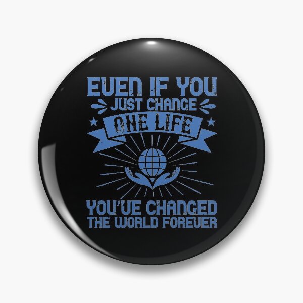 Item preview, Even If You Just Change One Life, You've Changed The World Forever designed and sold by GoodVibeDesign.