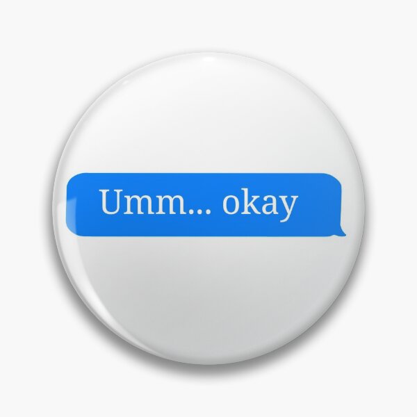 Item preview, Umm Okay Confused Graphic Text Bubble designed and sold by Moodyandmellow.