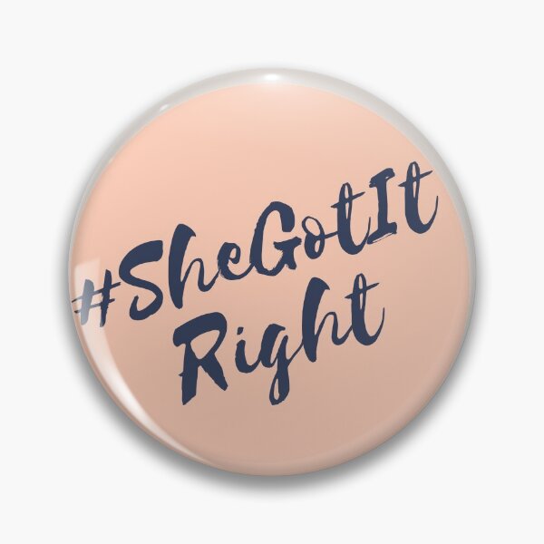 Item preview, She got it right!  designed and sold by JosAwestuff.