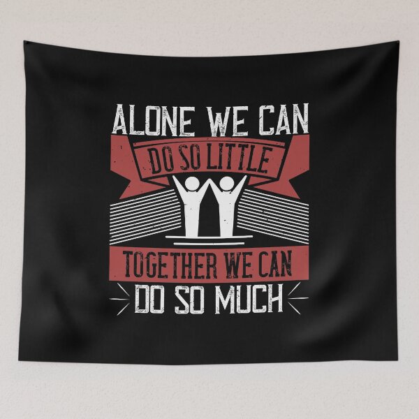 Item preview, Alone We Can Do So Little; Together We Can Do So Much designed and sold by GoodVibeDesign.