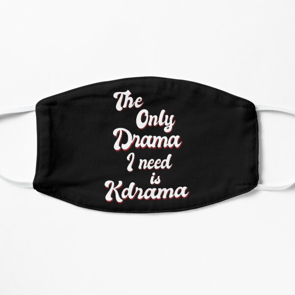 The only drama I need is KDRAMA. Mask