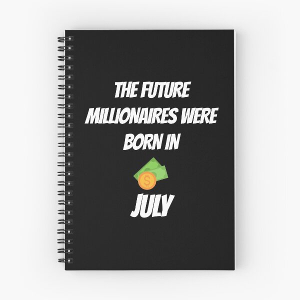 Item preview, THE FUTURE MILLIONNAIRE WERE BORN IN JULY designed and sold by goseriesfilms.