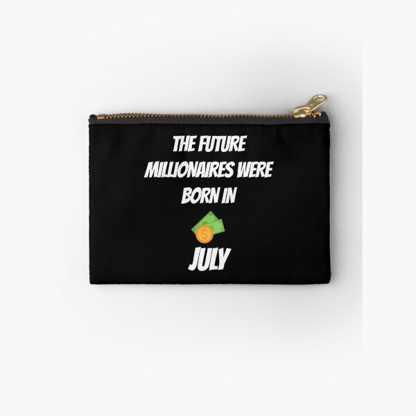 Item preview, THE FUTURE MILLIONNAIRE WERE BORN IN JULY designed and sold by goseriesfilms.