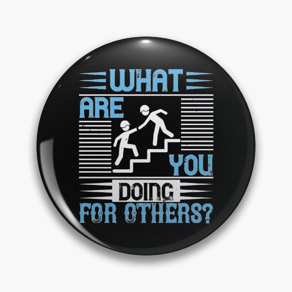 Item preview, What Are You Doing For Others designed and sold by GoodVibeDesign.