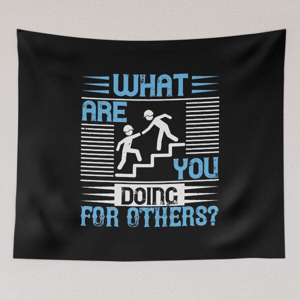 Item preview, What Are You Doing For Others designed and sold by GoodVibeDesign.