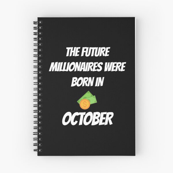 Aperçu de l'œuvre THE FUTURE MILLIONNAIRE WERE BORN IN OCTOBER créée et vendue par goseriesfilms.