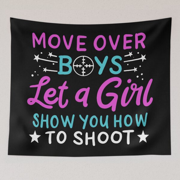 Item preview, Move Over Boys Let A Girl Show You How to Shoot | Gun Owner designed and sold by Dancing Dolphin Crafts.