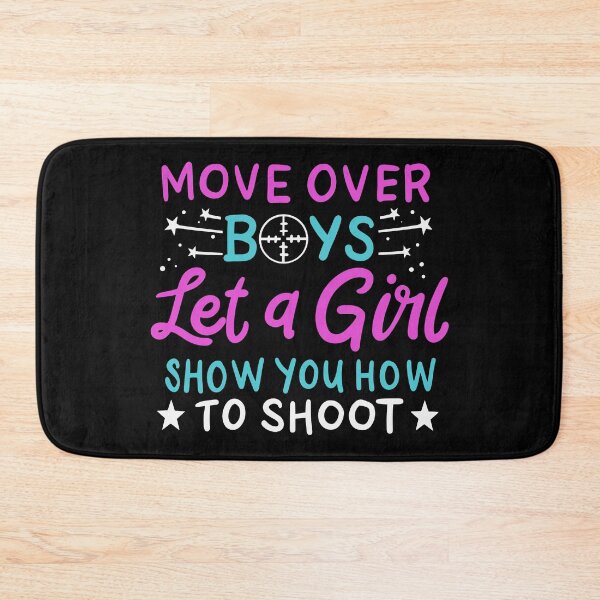 Item preview, Move Over Boys Let A Girl Show You How to Shoot | Gun Owner designed and sold by Dancing Dolphin Crafts.