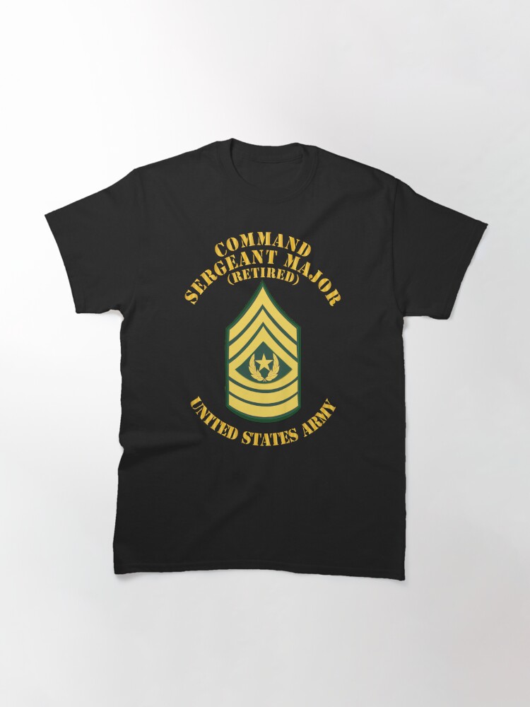 "Army Enlisted CSM Retired Command Sgt Major Std" Tshirt by