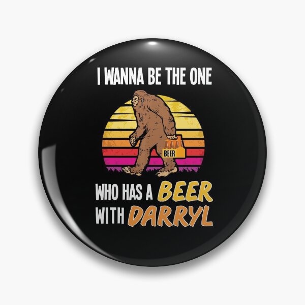 Item preview, I Wanna Be The One Who Has A Beer With Darryl designed and sold by BGCollections.