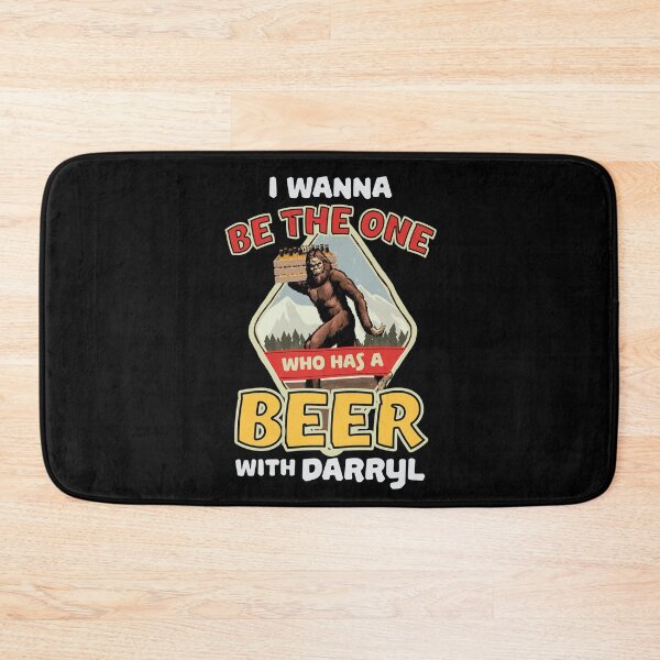 Item preview, I Wanna Be The One Who Has A Beer With Darryl designed and sold by BGCollections.