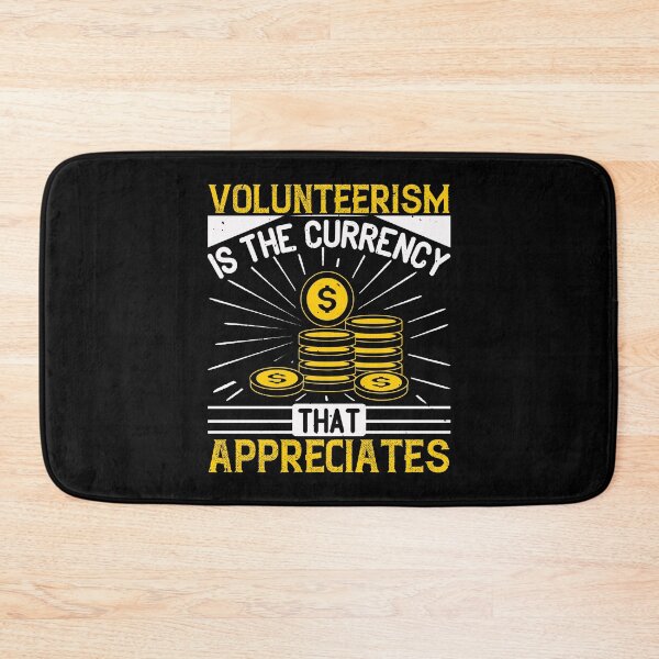 Item preview, Volunteerism Is Currency That Appreciates designed and sold by GoodVibeDesign.